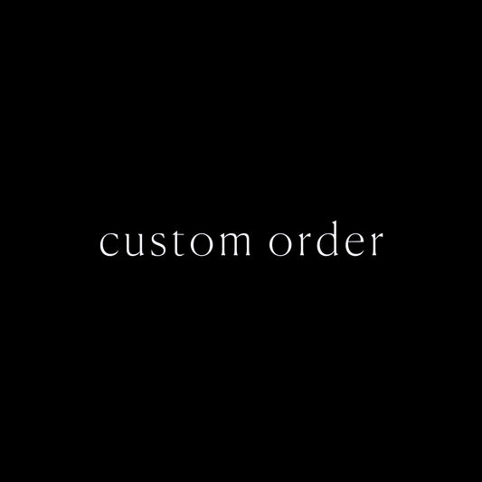 Custom Order